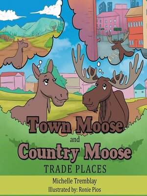 cover image of City Moose and Wilderness Moose Trade Places